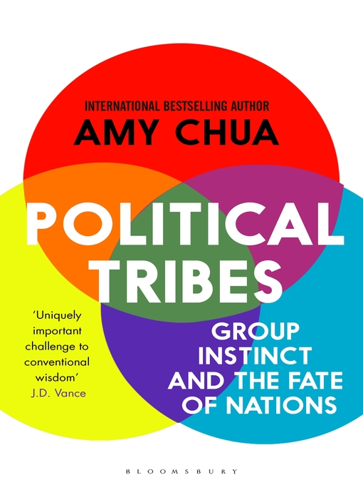 Title details for Political Tribes by Amy Chua - Available